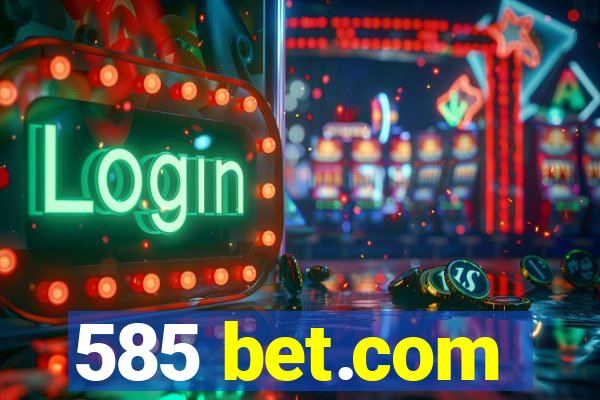 585 bet.com